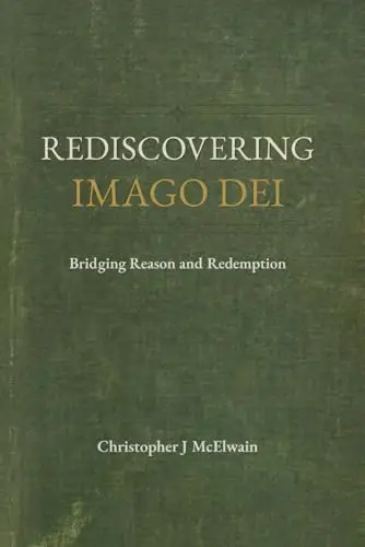 The cover of Rediscovering Imago Dei: a cloth bound olive green board with the title set in cream and gold serif type above the author name, Christopher J. McElwain.